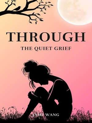 cover image of Through the Quiet Grief